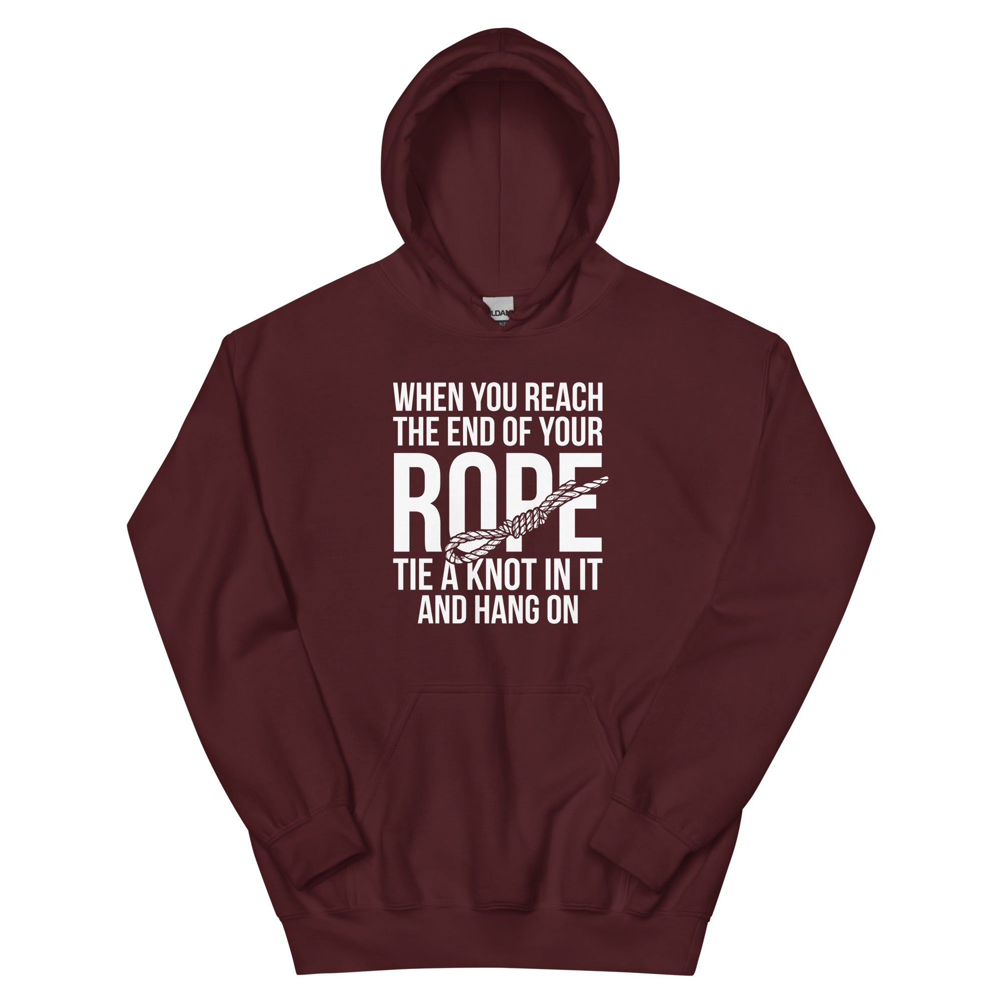 When You Reach The End Of Your Rope - Unisex Hoodie