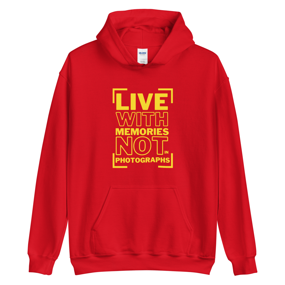Live With Memories Not in Photographs - Hoodie