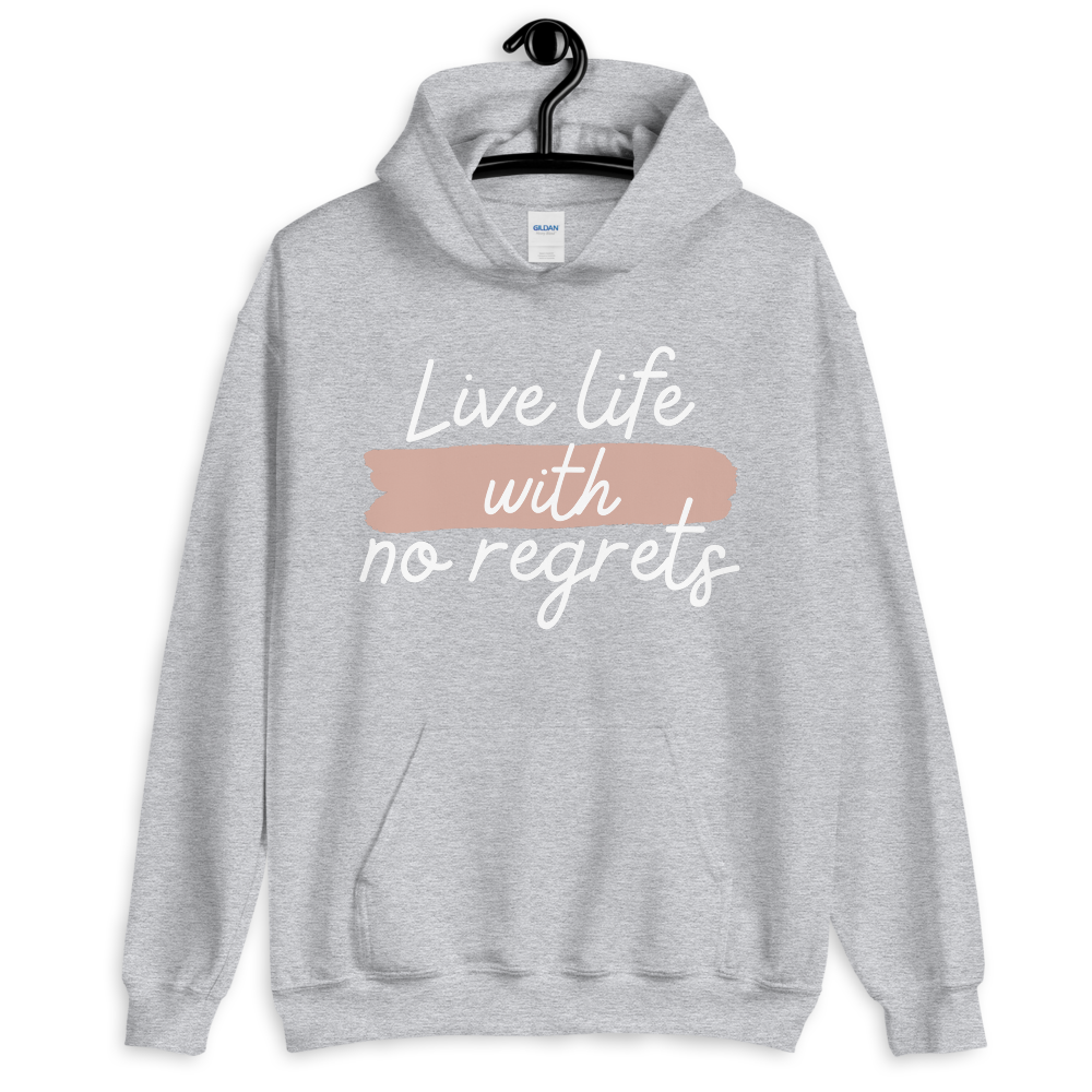Live Life With No Regrets - Hoodie