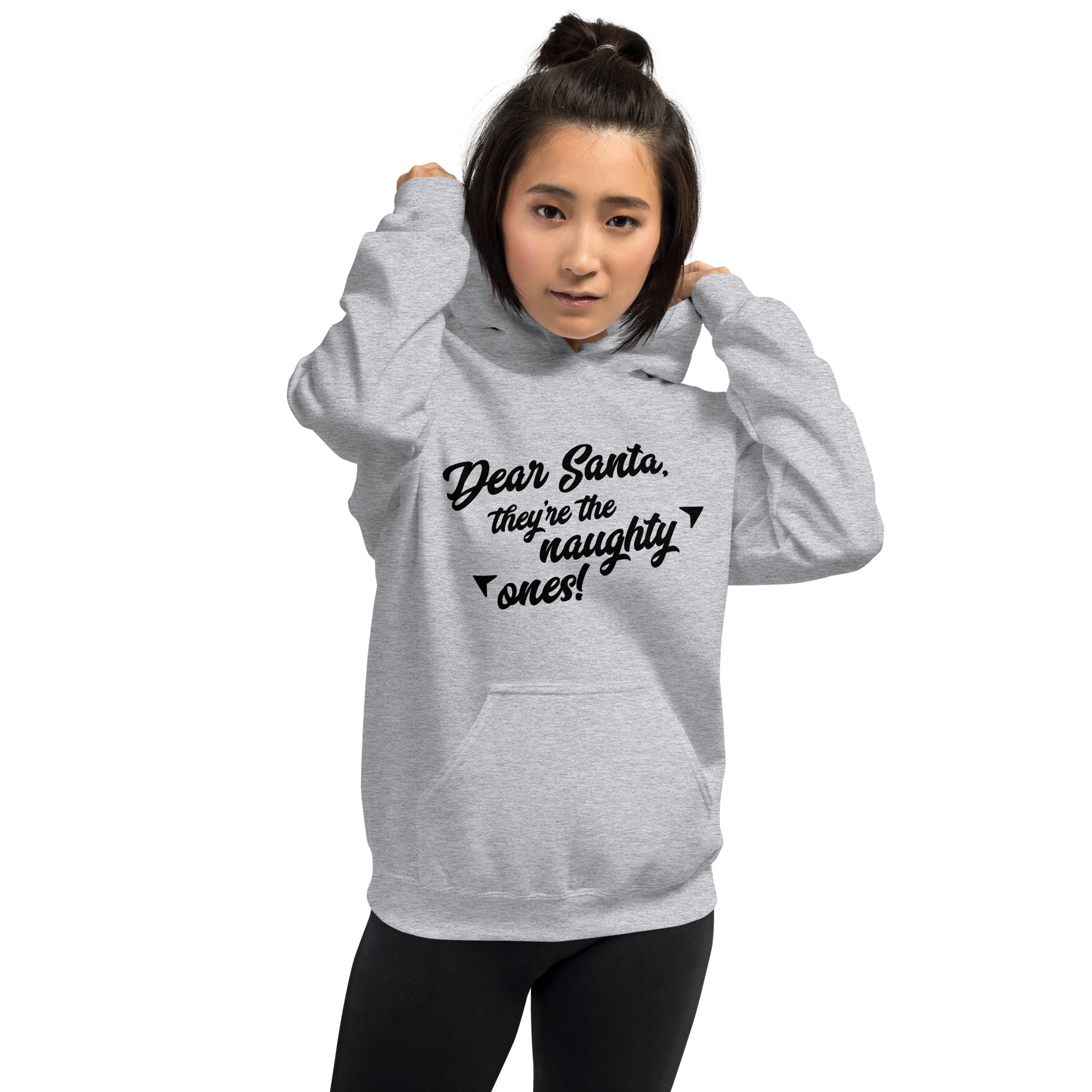 Dear Santa They're The Naughty Ones - Unisex Hoodie