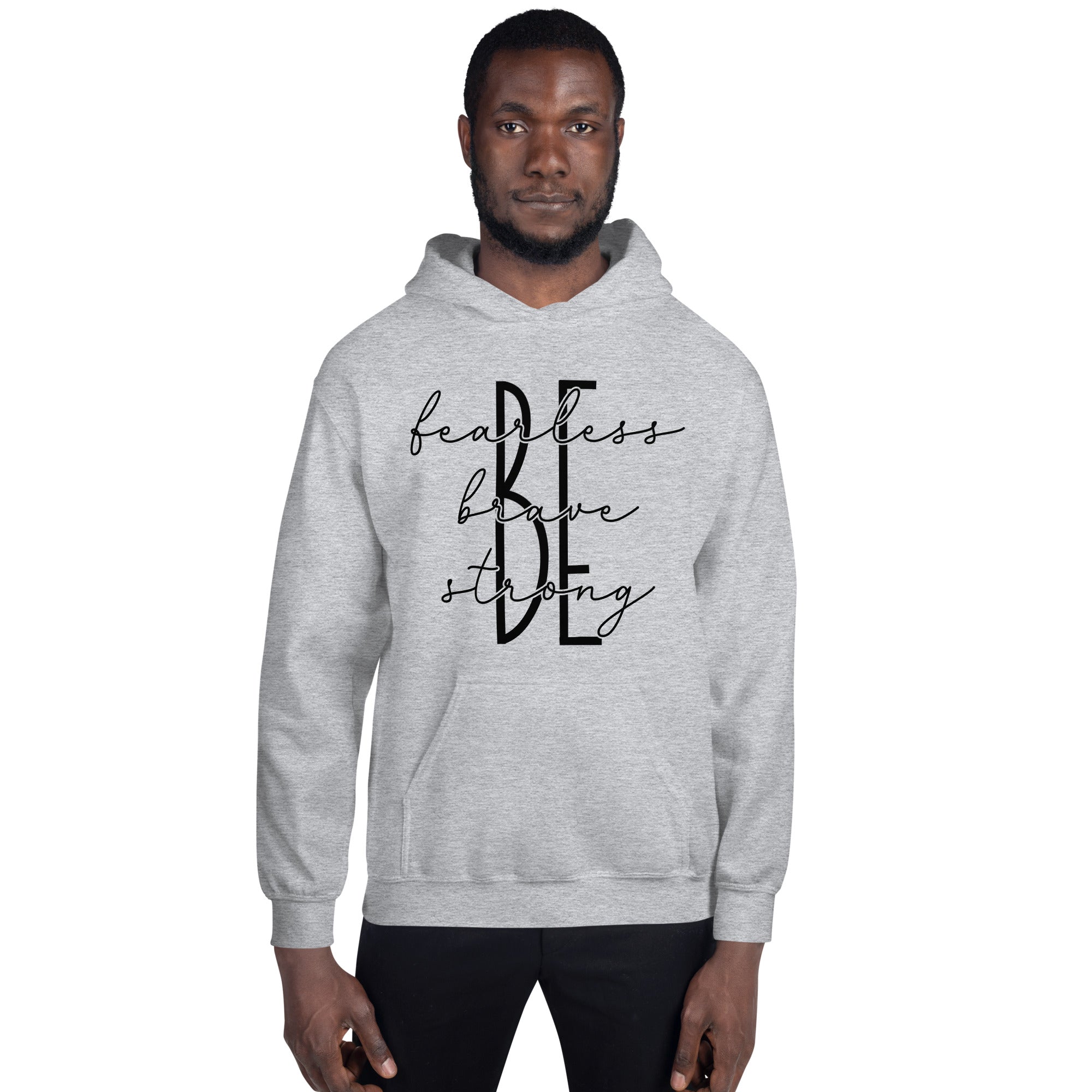 Be Fearless, Brave, Strong - Unisex Hoodie