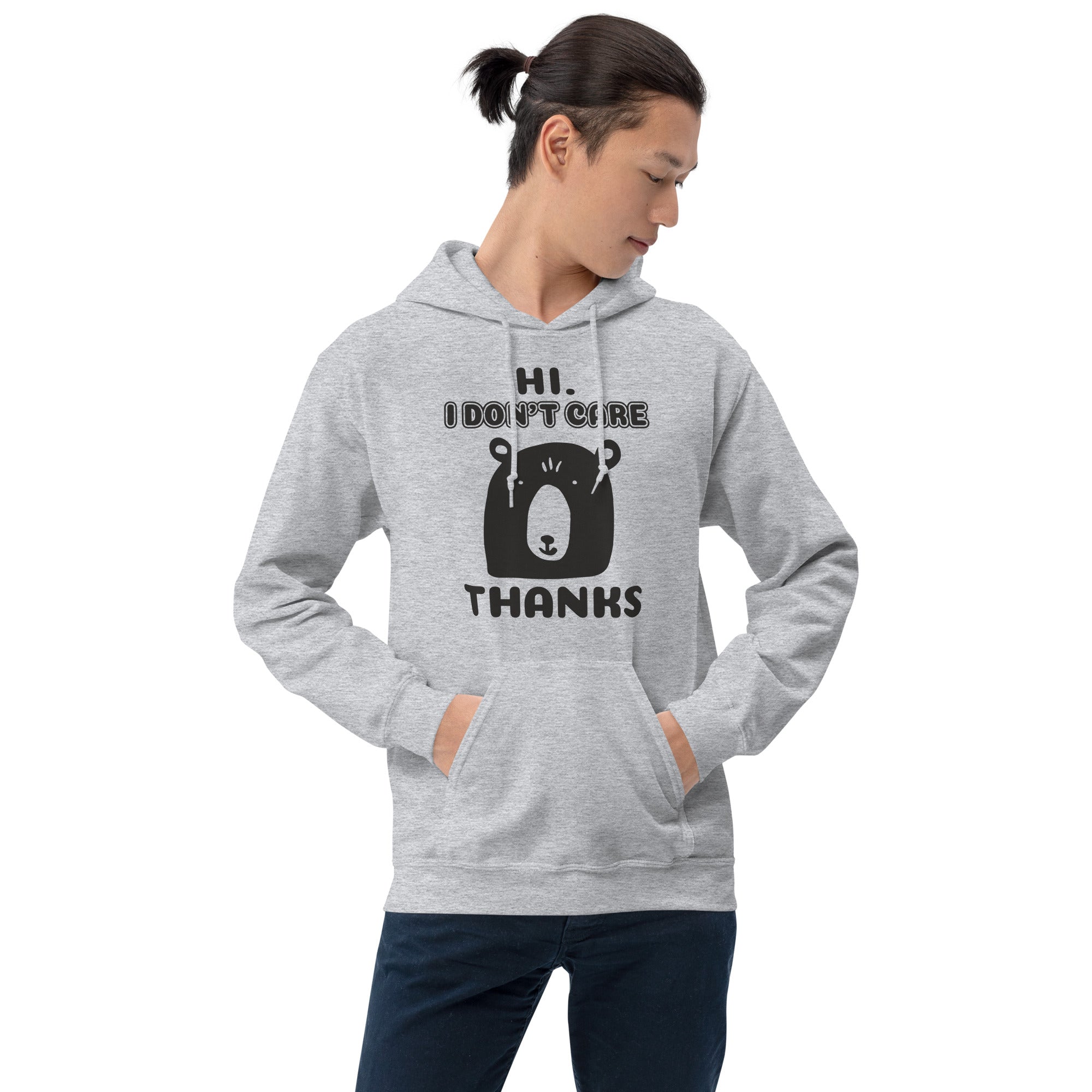 I Don't Care - Unisex Hoodie