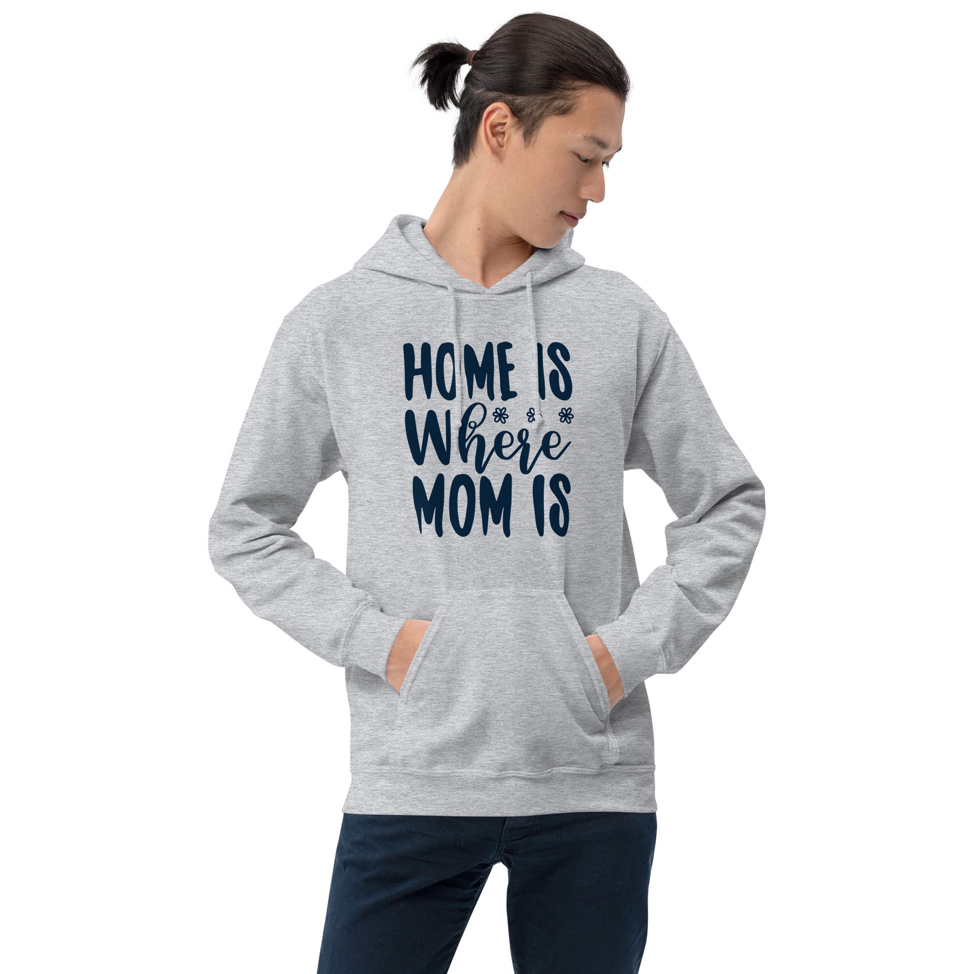 Home Is Where Mom Is - Unisex Hoodie