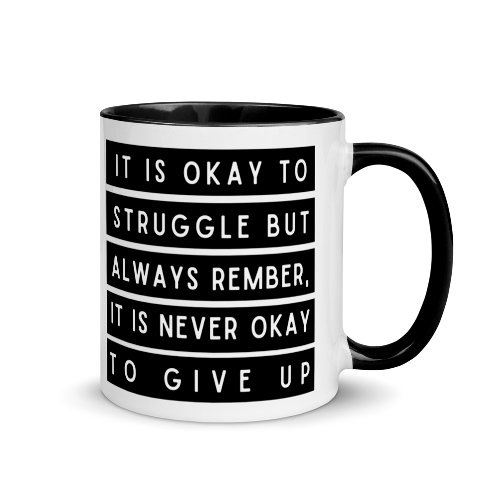 It's Okay To Struggle - Mug with Color Inside