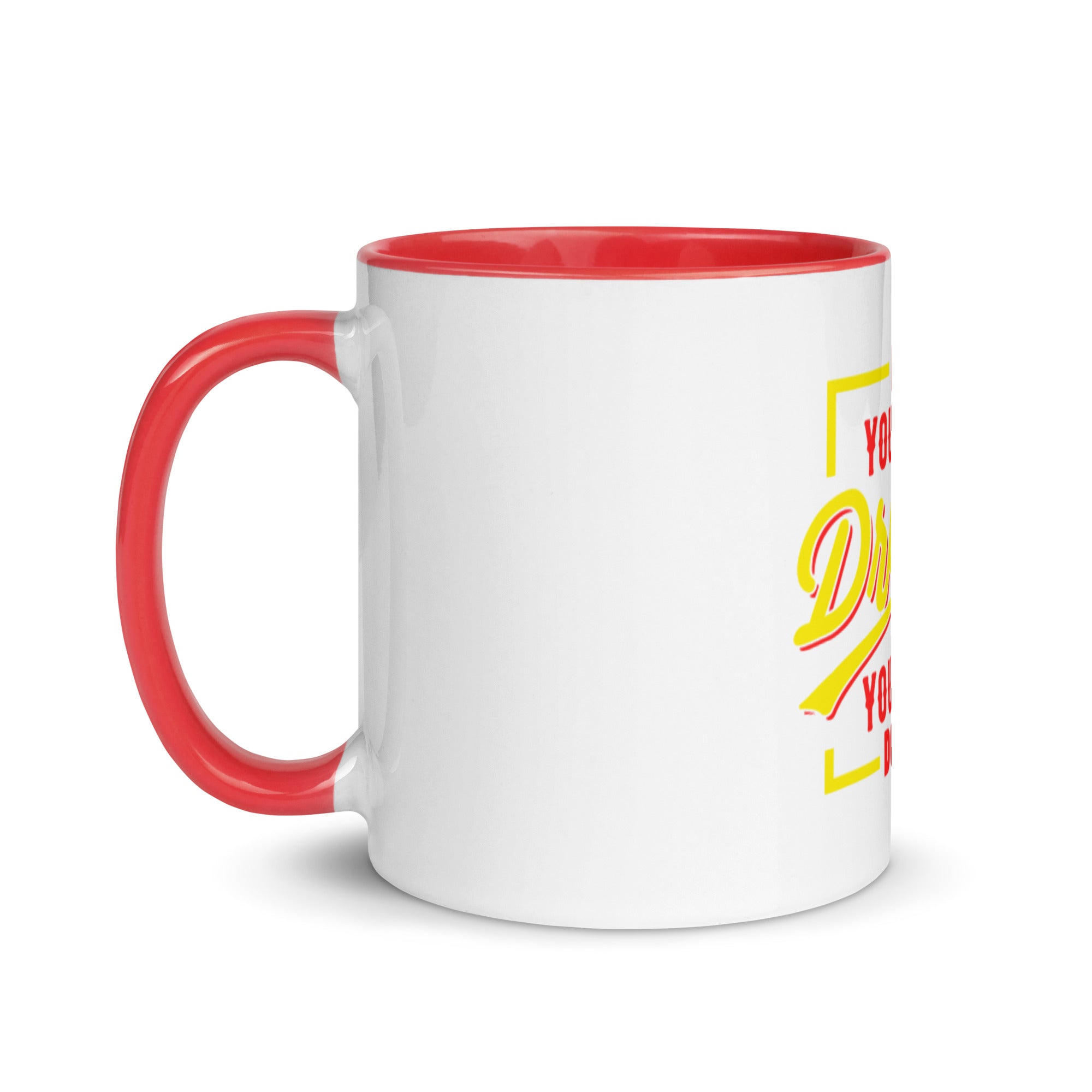 If You Can Dream It You Can Do It - Mug with Color Inside