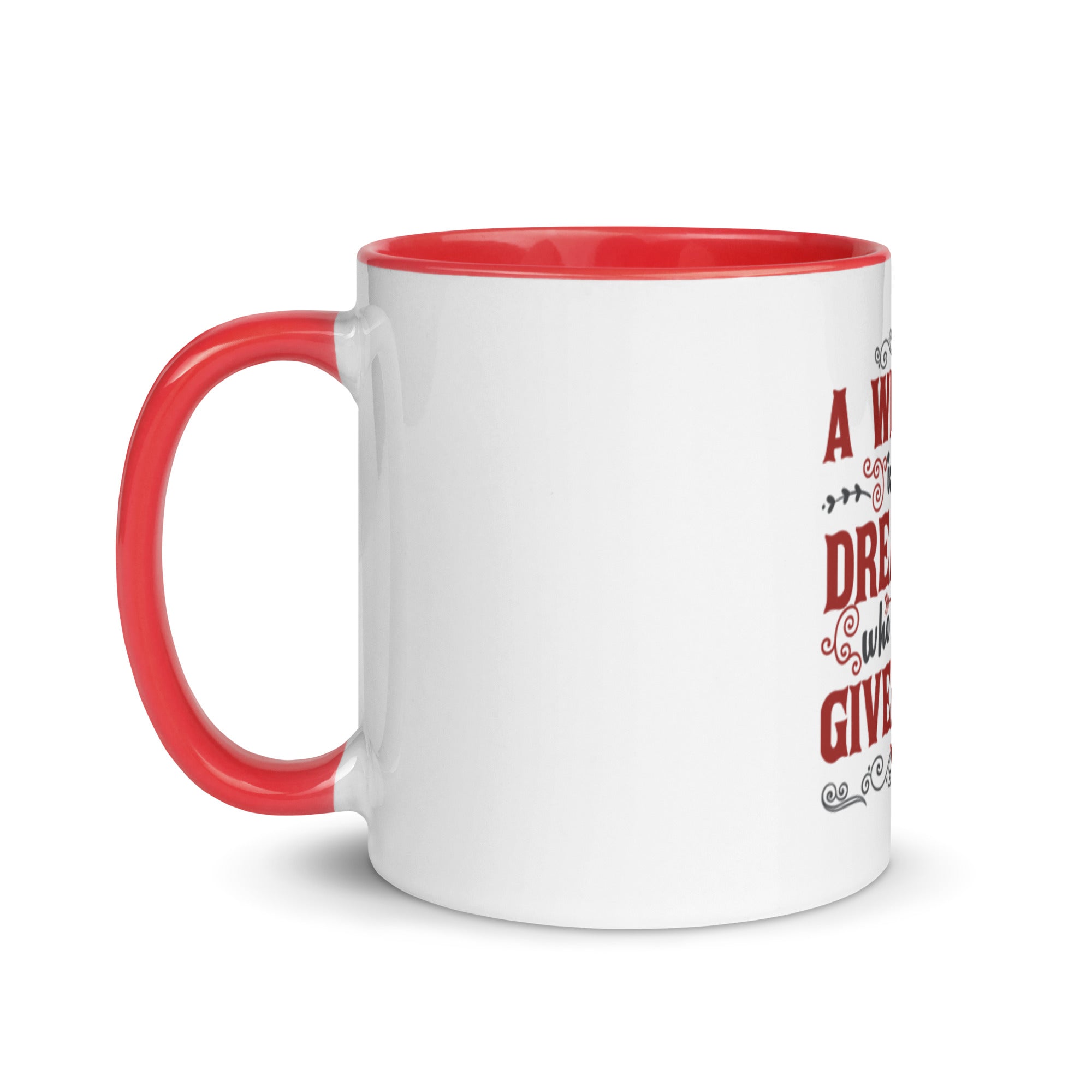 A Winner Is A Dreamer Who Never Gives Up - Mug with Color Inside