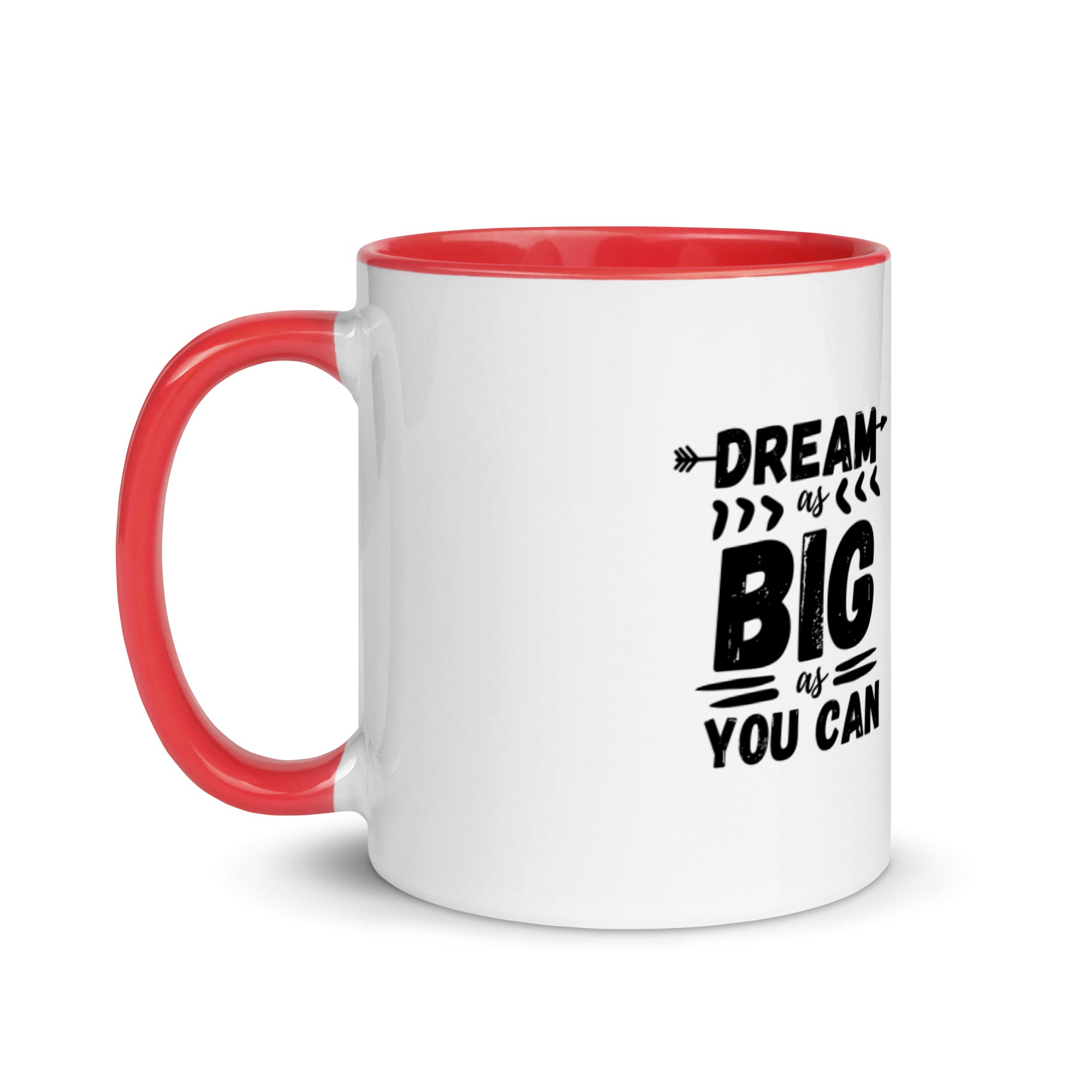 Dream As Big As You Can - Mug with Color Inside
