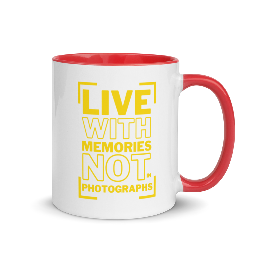 Live With Memories Not In Photographs - Mug with Color Inside