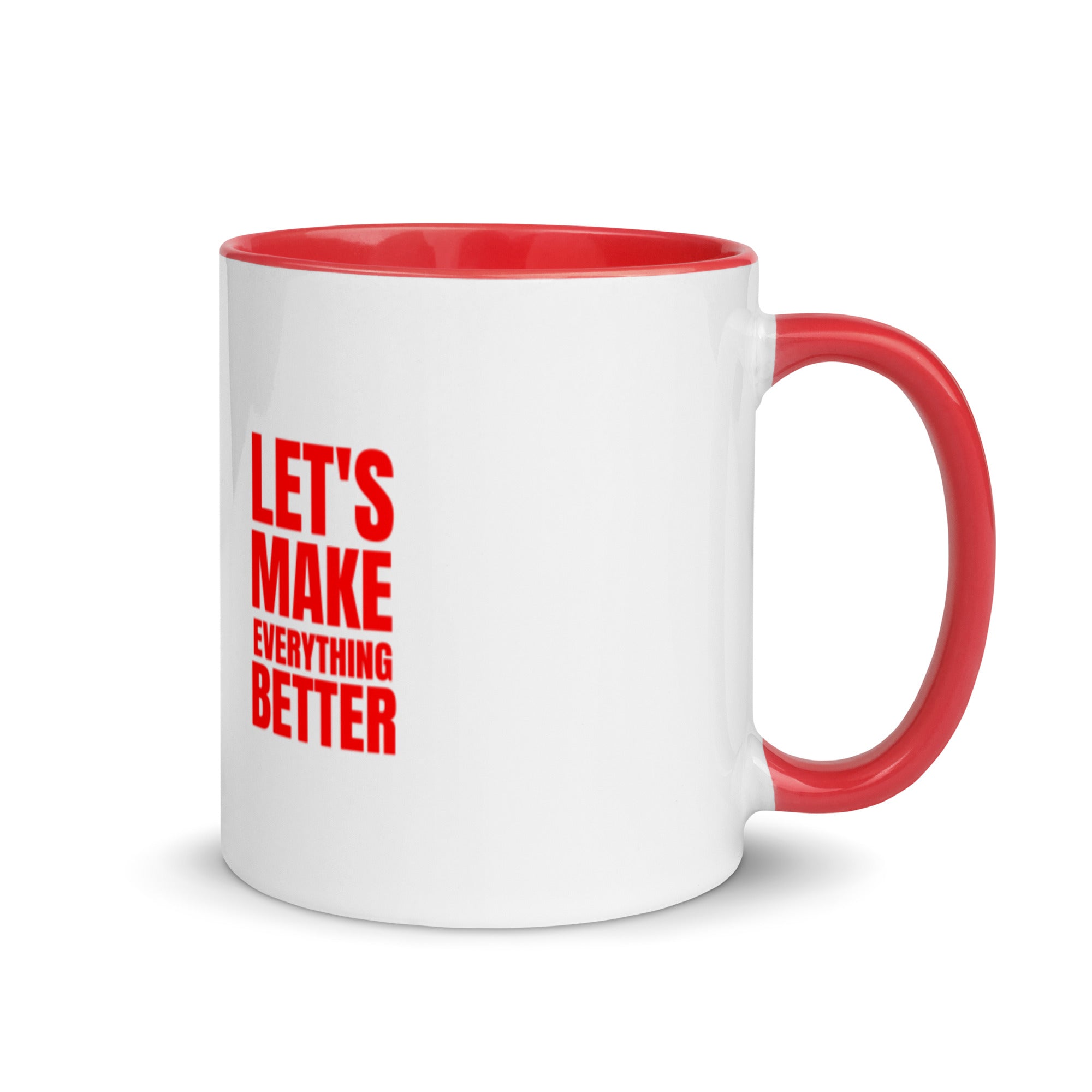 Lets Make Everything Better - Mug with Color Inside