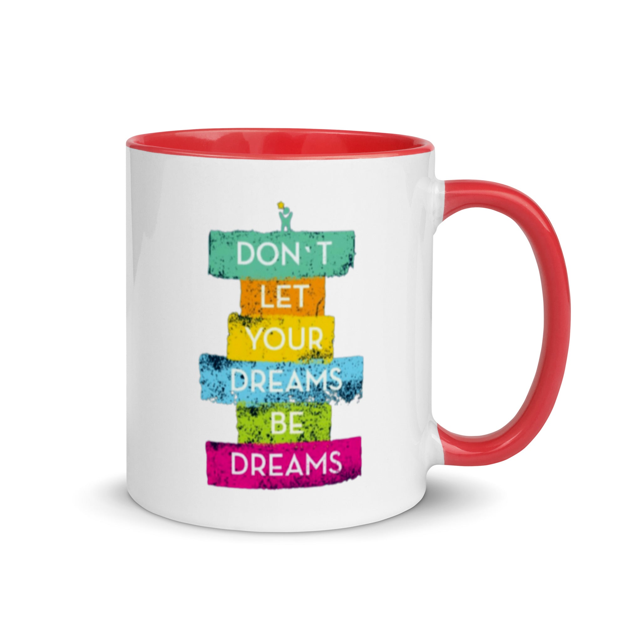 Don't Let Your Dreams Be Dreams - Mug with Color Inside