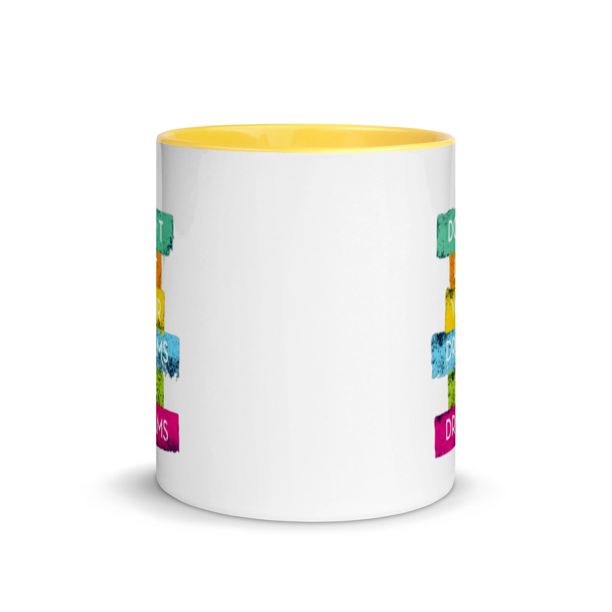 Don't Let Your Dreams Be Dreams - Mug with Color Inside