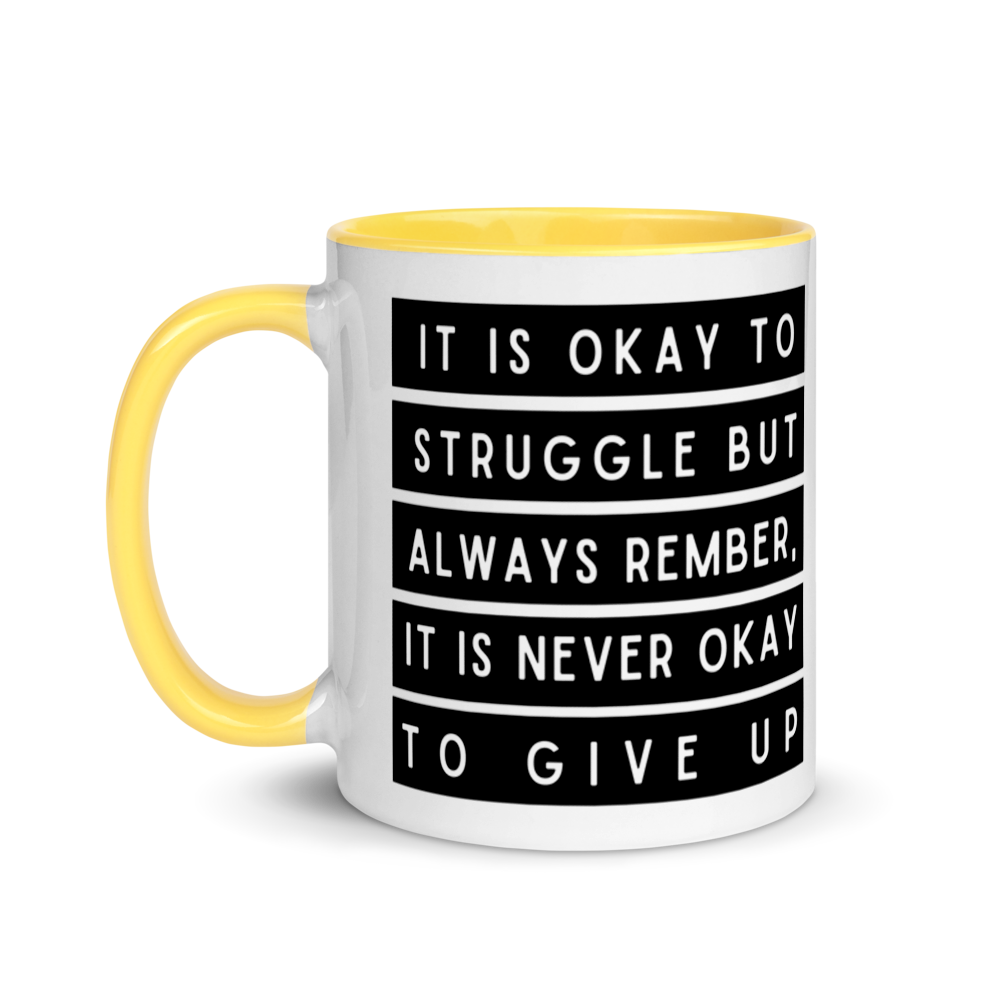 It's Okay To Struggle - Mug with Color Inside
