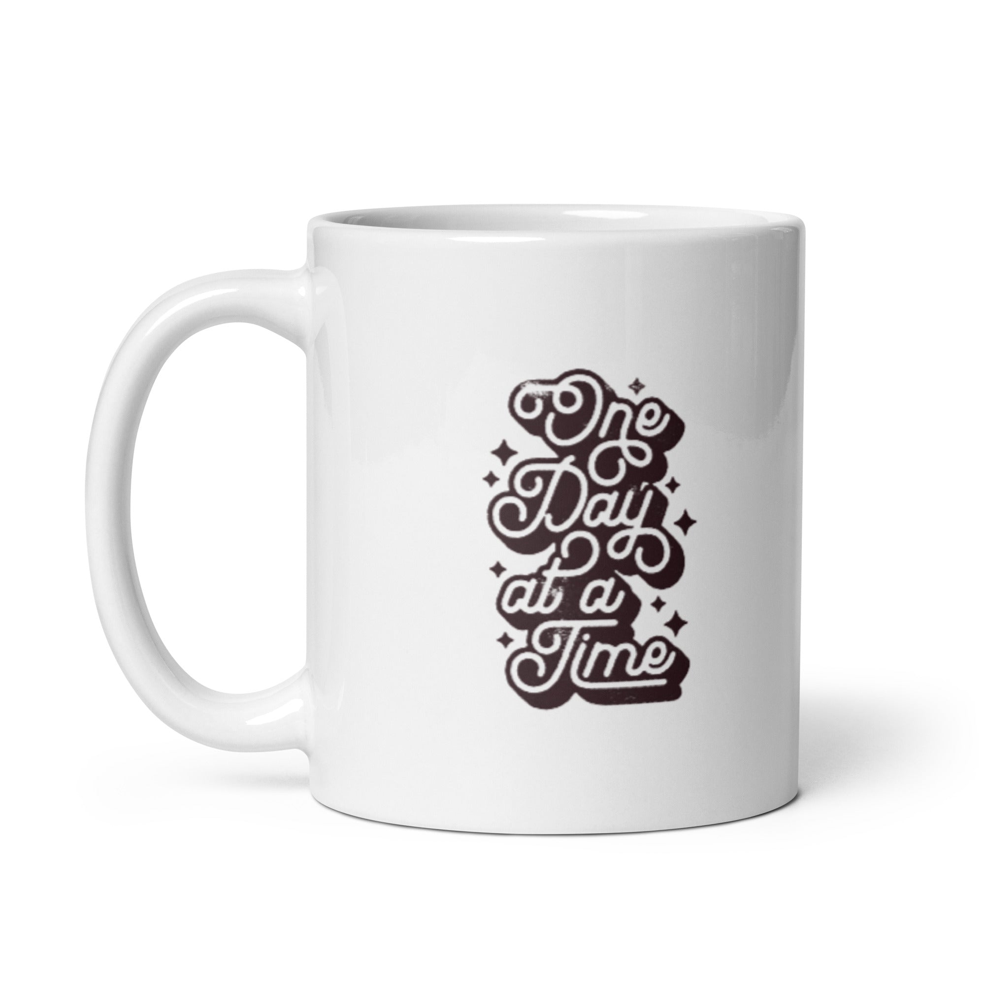 One Day At A Time - White glossy mug