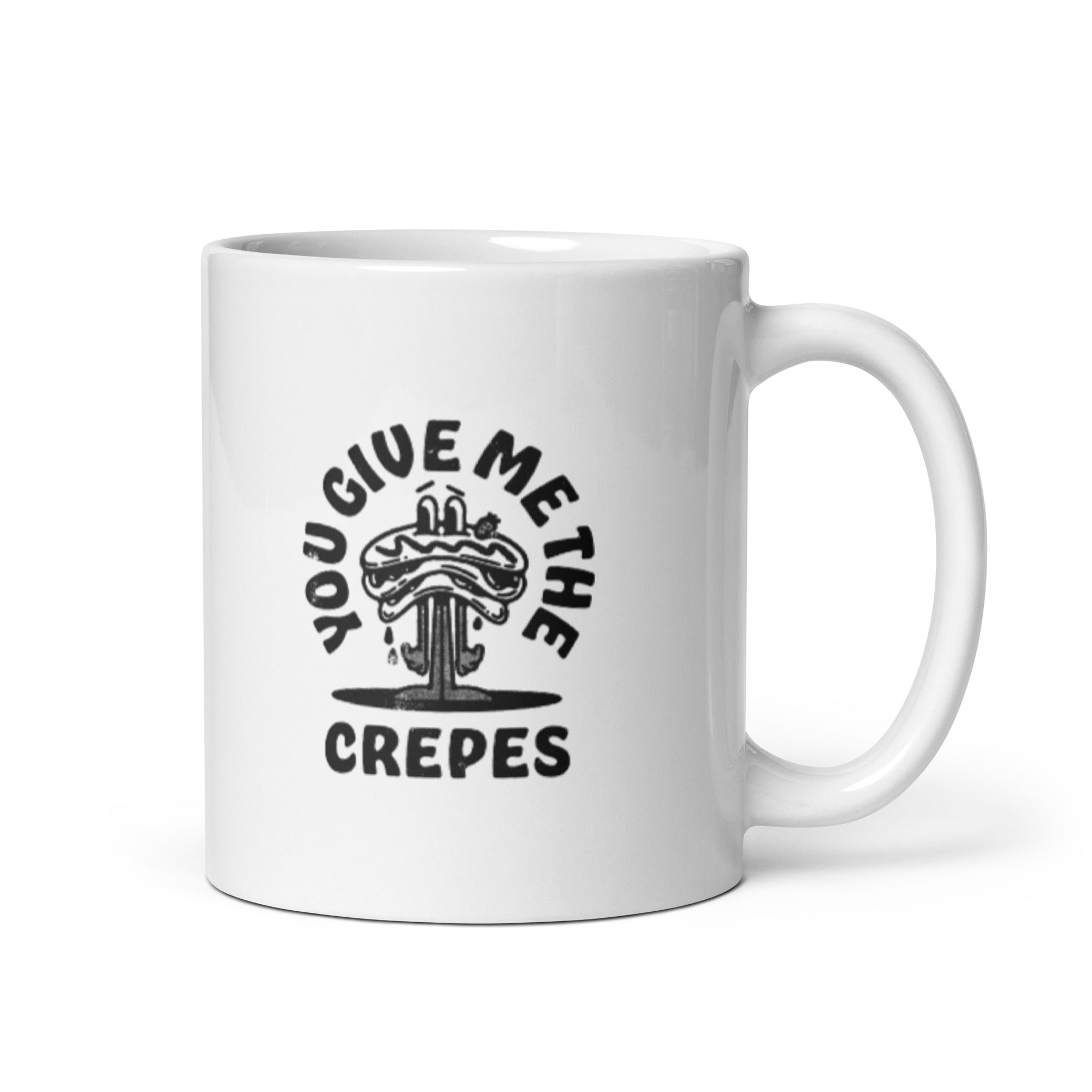 You Give Me The Crepes - White glossy mug