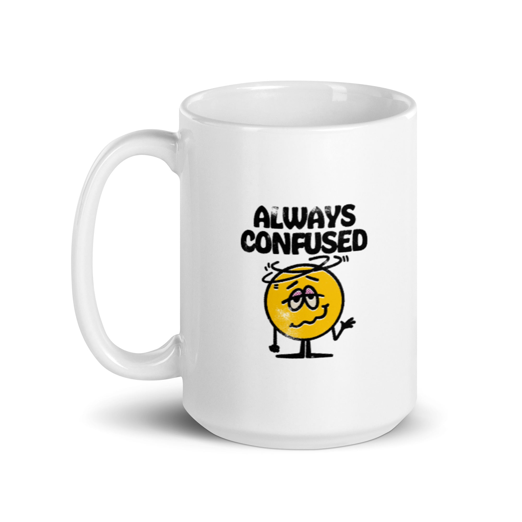 Always Confused - White glossy mug