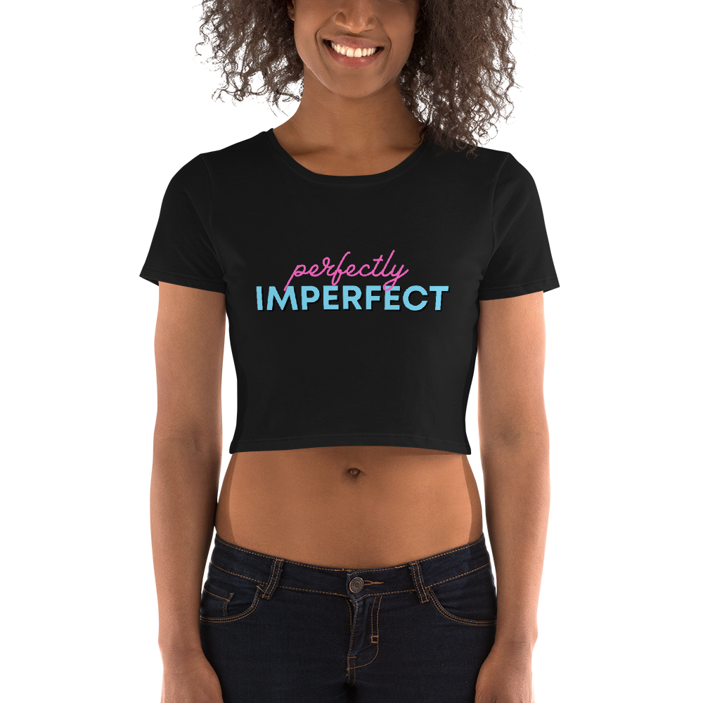 Perfectly Imperfect - Women’s Crop Tee