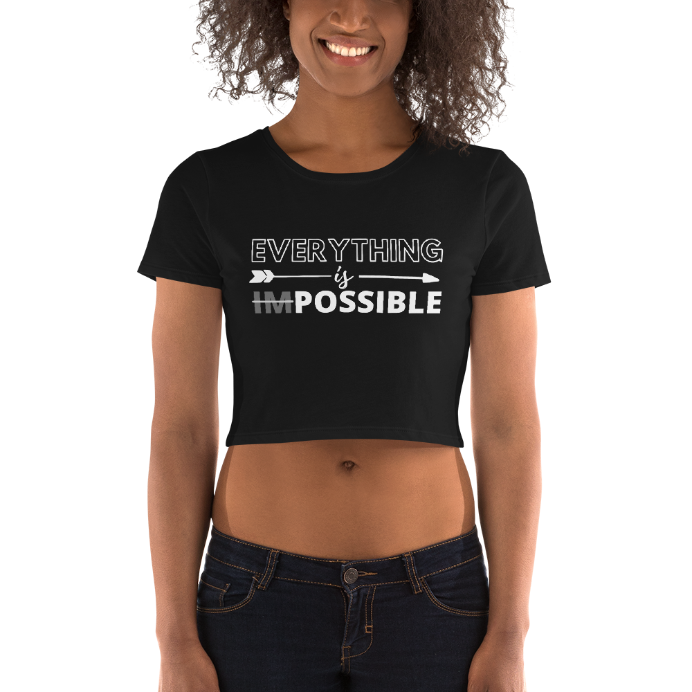 Nothing is Impossible - Women’s Crop Tee