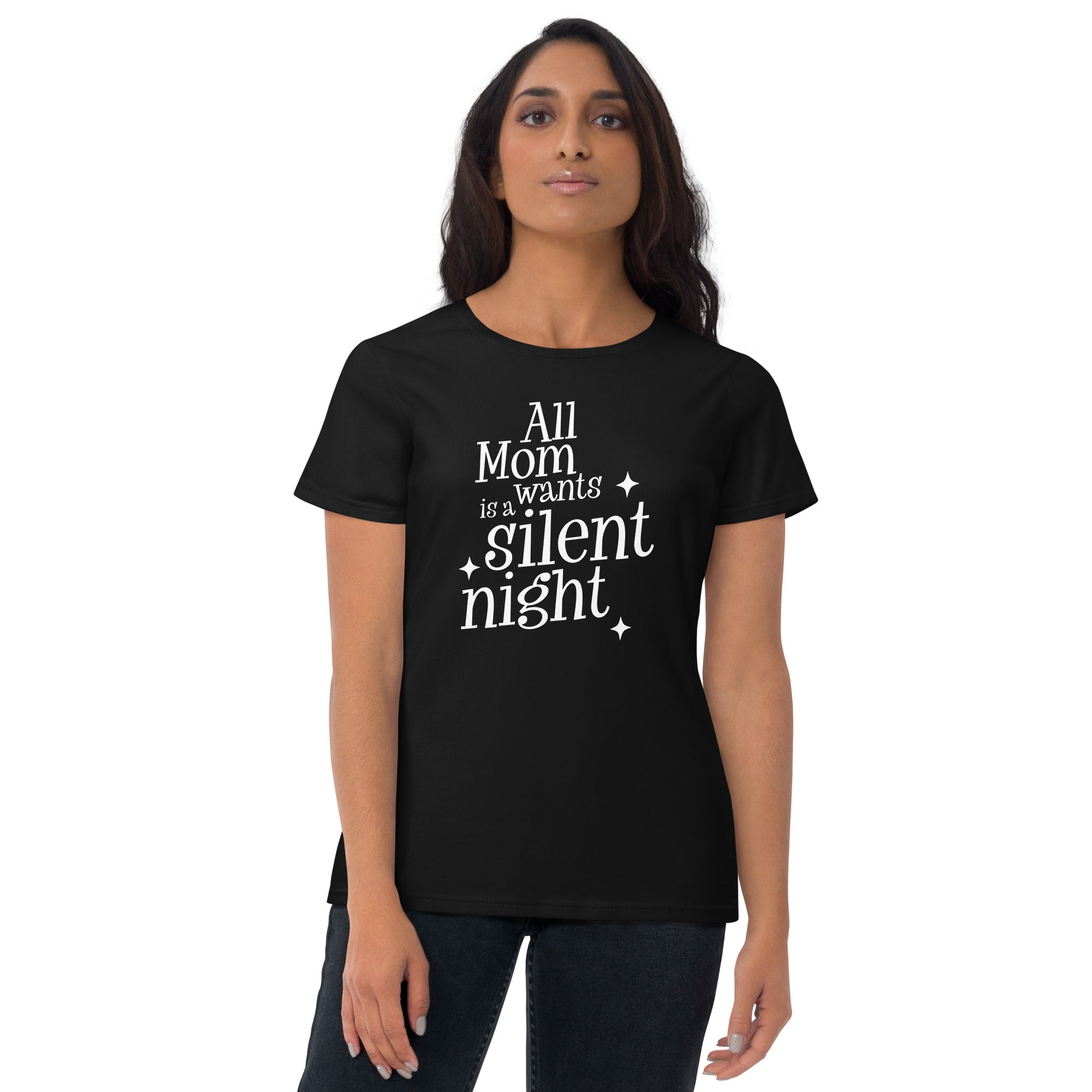 All Mom Wants Is A Silent Night - Women's short sleeve t-shirt