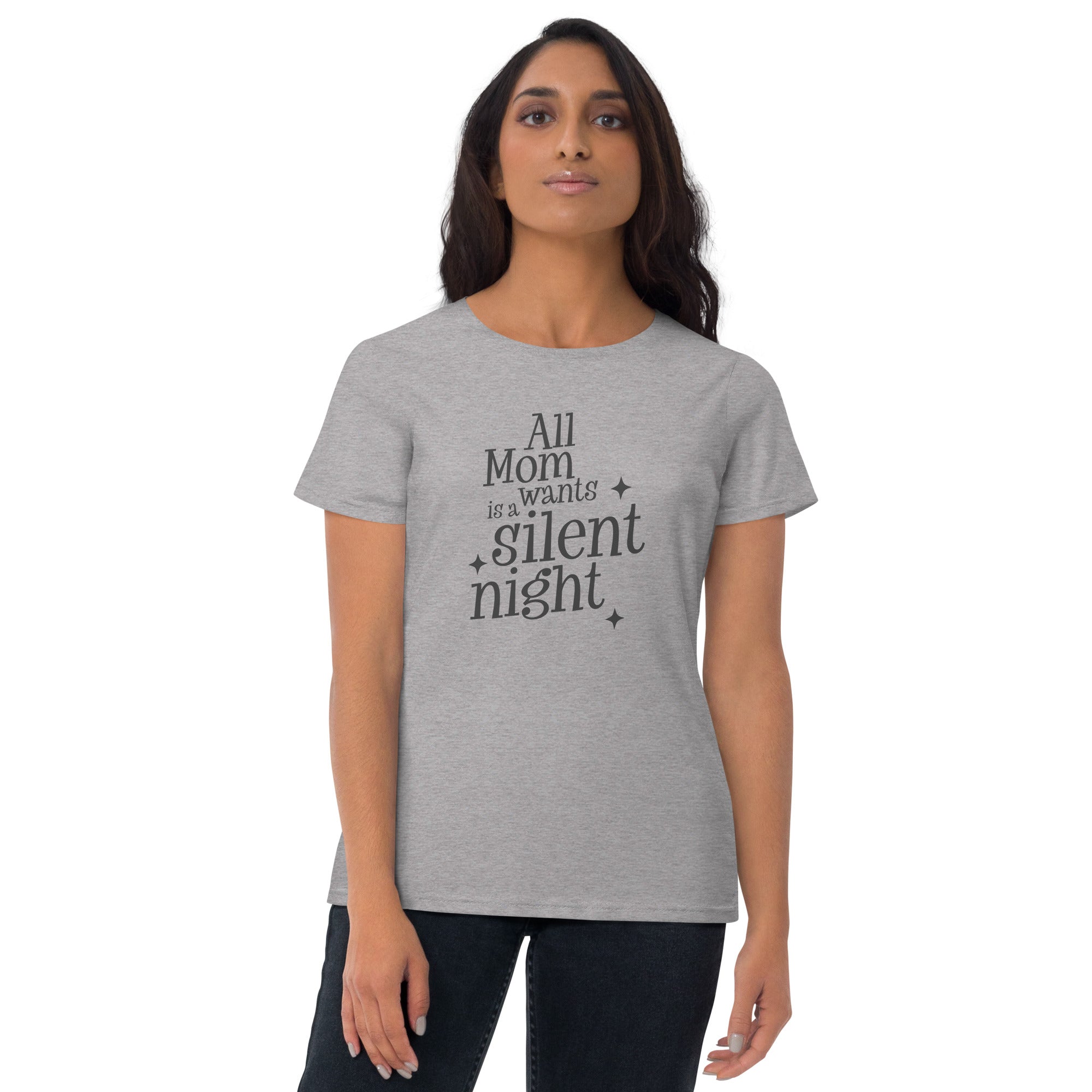 All Mom Wants Is A Silent Night - Women's short sleeve t-shirt